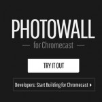 Google launches Photowall for Chromecast app for beaming photos to your TV